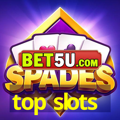 top slots